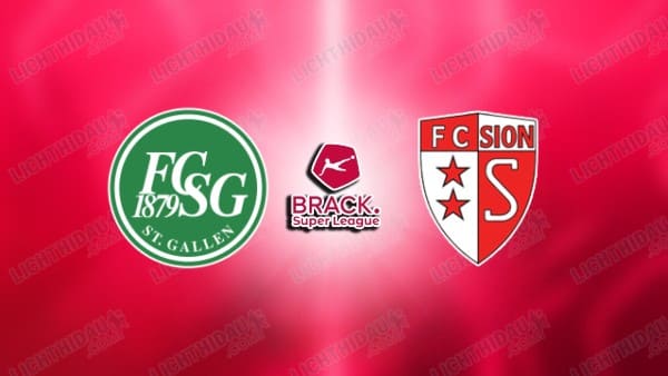 NHẬN ĐỊNH ST. GALLEN VS SION, 02H30 NGÀY 17/12