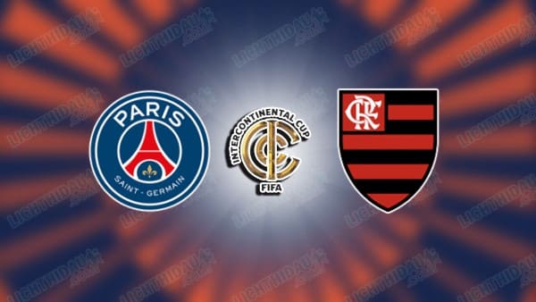 NHẬN ĐỊNH PSG VS FLAMENGO, 00H00 NGÀY 18/12