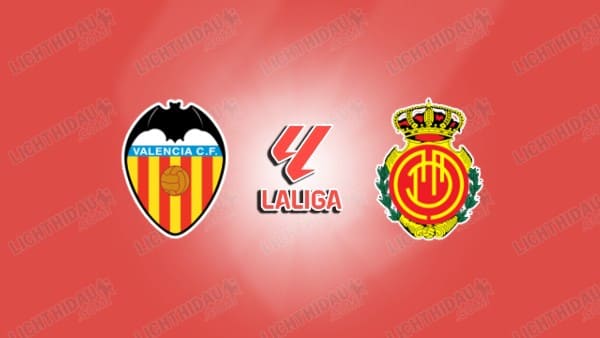 NHẬN ĐỊNH VALENCIA VS MALLORCA, 03H00 NGÀY 20/12