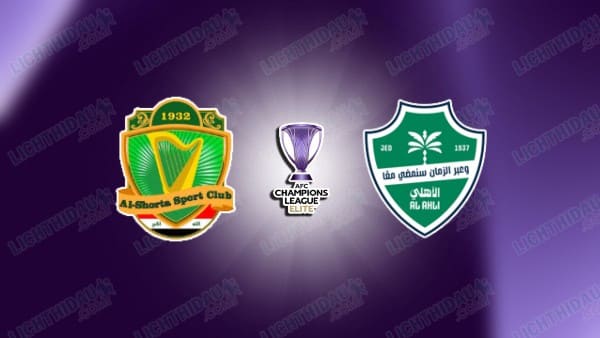 NHẬN ĐỊNH AL SHORTA VS AL AHLI, 01H15 NGÀY 23/12