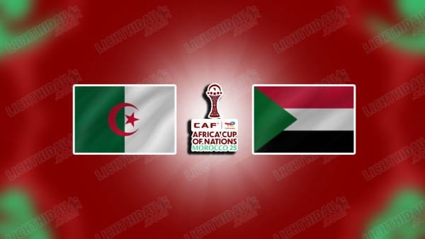 NHẬN ĐỊNH ALGERIA VS SUDAN, 22H00 NGÀY 24/12