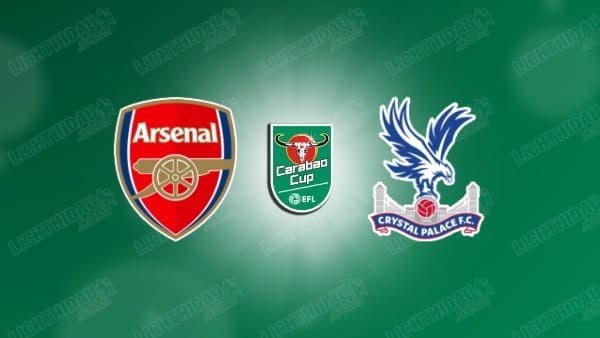 NHẬN ĐỊNH ARSENAL VS CRYSTAL PALACE, 03H00 NGÀY 24/12