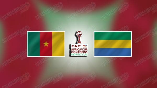 NHẬN ĐỊNH CAMEROON VS GABON, 03H00 NGÀY 25/12
