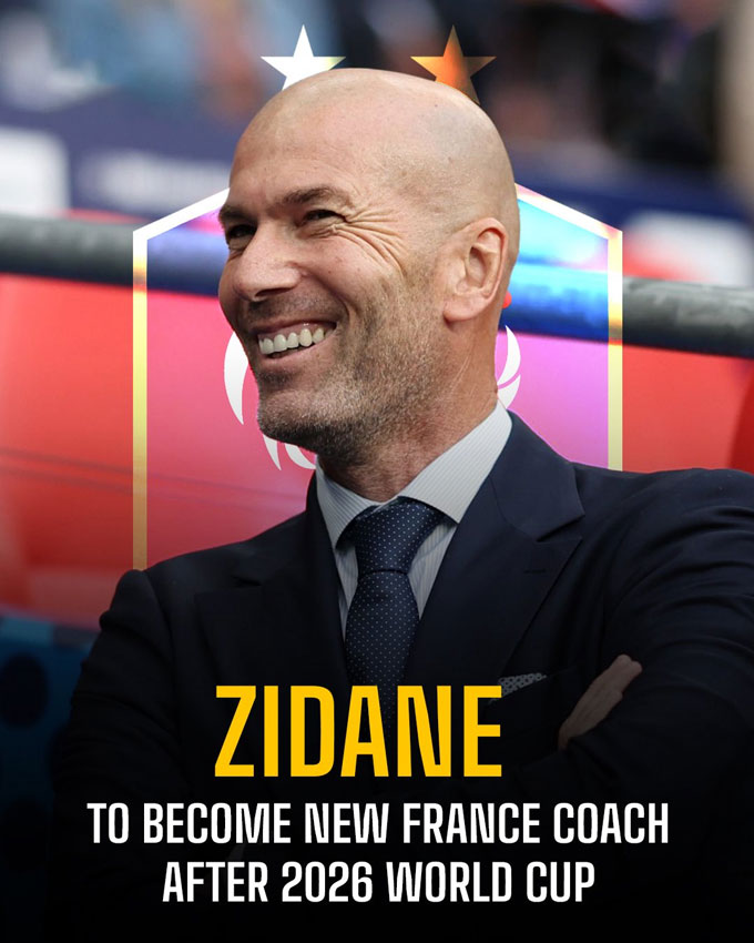 Zinedine Zidane đạt thỏa thuận sơ bộ dẫn dắt ĐT Pháp sau World Cup 2026