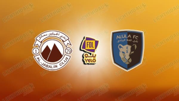 NHẬN ĐỊNH AL JABALAIN VS AL ULA, 19H30 NGÀY 25/12