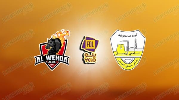 NHẬN ĐỊNH AL WEHDA VS AL JUBAIL, 22H25 NGÀY 25/12