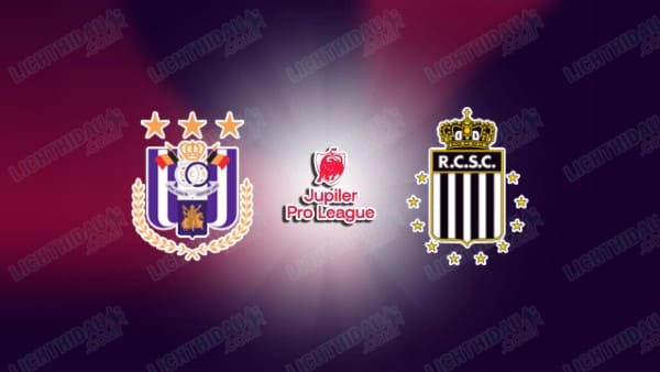 NHẬN ĐỊNH ANDERLECHT VS CHARLEROI, 02H45 NGÀY 27/12