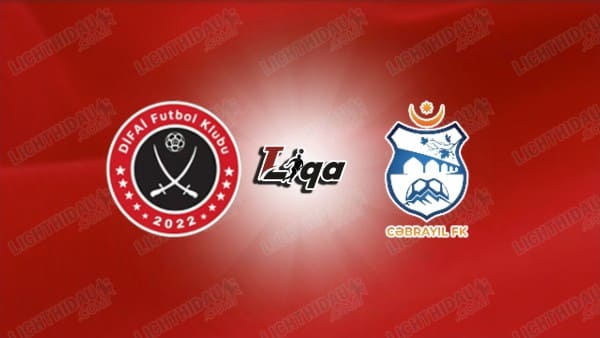 NHẬN ĐỊNH DIFAI FK VS CEBRAYIL, 17H30 NGÀY 24/12