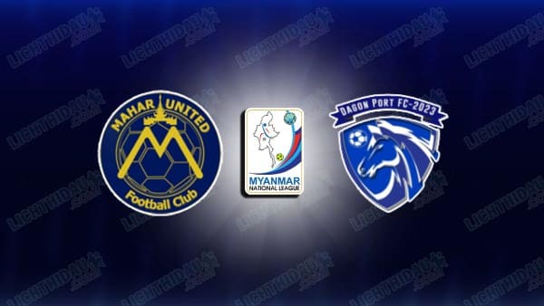 NHẬN ĐỊNH MAHAR UNITED VS DAGON PORT, 16H00 NGÀY 25/12