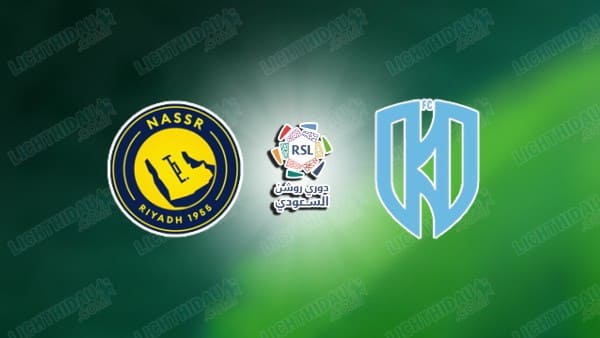 NHẬN ĐỊNH AL NASSR VS AL-AKHDOUD, 21H50 NGÀY 27/12