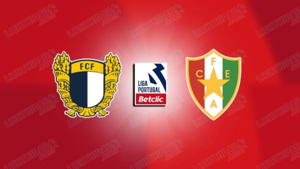 NHẬN ĐỊNH FAMALICAO VS ESTRELA AMADORA, 01H00 NGÀY 28/12 