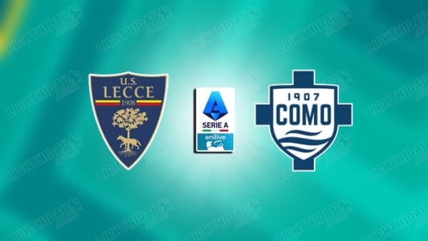 NHẬN ĐỊNH LECCE VS COMO, 21H00 NGÀY 27/12
