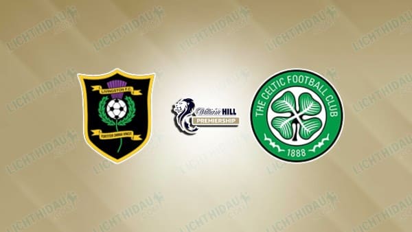 NHẬN ĐỊNH LIVINGSTON VS CELTIC, 22H00 NGÀY 27/12