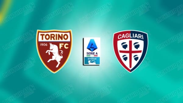 NHẬN ĐỊNH TORINO VS CAGLIARI, 21H00 NGÀY 27/12