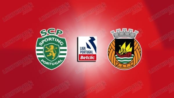 NHẬN ĐỊNH SPORTING LISBON VS RIO AVE, 03H30 NGÀY 29/12