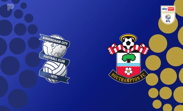 Link xem Birmingham City vs Southampton, 03h15 ngày 30/12, vòng 24 Hạng nhất Anh