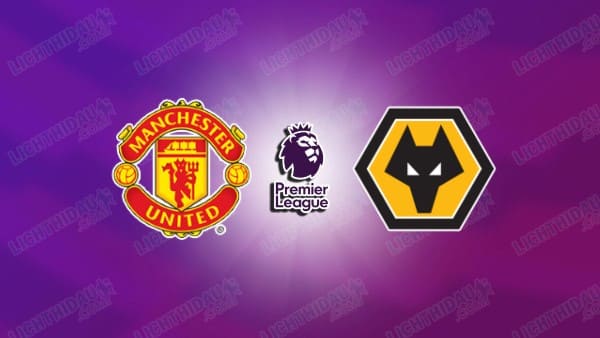 NHẬN ĐỊNH MU VS WOLVES, 03H15 NGÀY 31/12
