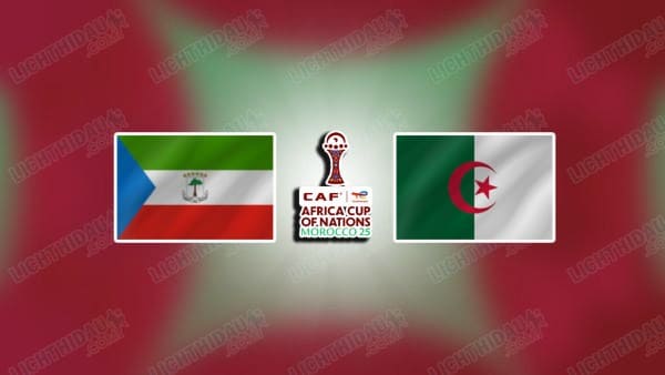 NHẬN ĐỊNH GUINEA XÍCH ĐẠO VS ALGERIA, 23H00 NGÀY 31/12