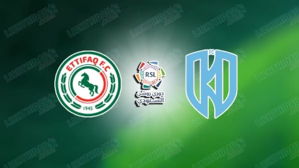 NHẬN ĐỊNH AL ETTIFAQ VS AL OKHDOOD, 21H35 NGÀY 2/1
