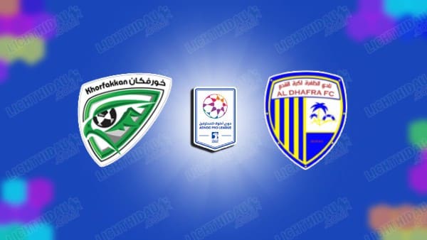 NHẬN ĐỊNH KHOR FAKKAN VS AL DHAFRA, 19H55 NGÀY 2/1