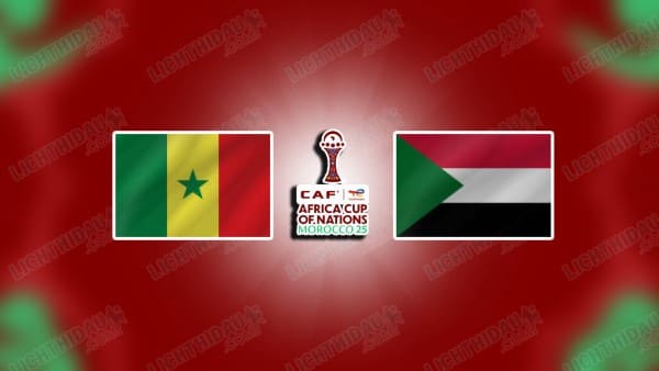 NHẬN ĐỊNH SENEGAL VS SUDAN, 23H00 NGÀY 3/1