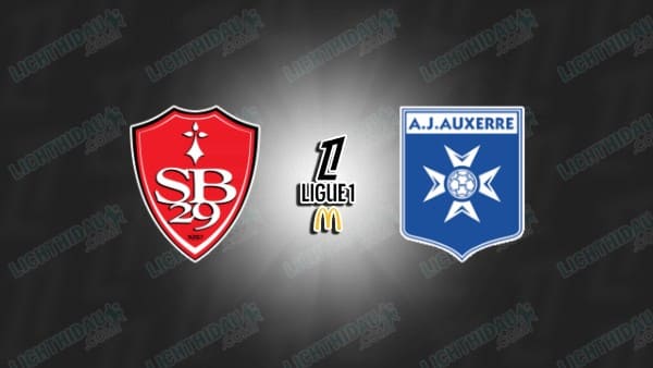 NHẬN ĐỊNH BREST VS AUXERRE, 23H15 NGÀY 4/1