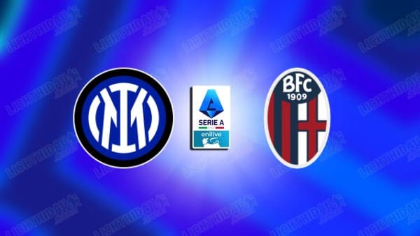 NHẬN ĐỊNH INTER MILAN VS BOLOGNA, 02H45 NGÀY 5/1