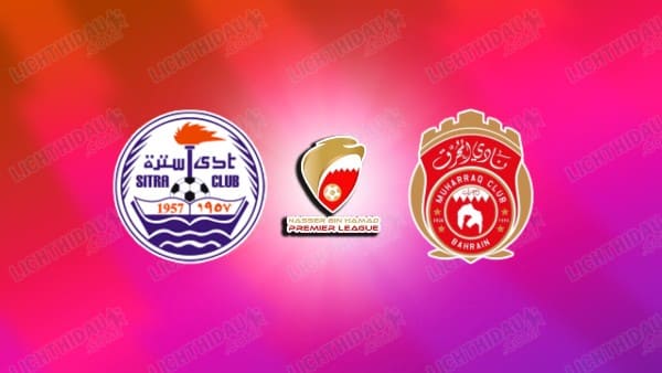 NHẬN ĐỊNH SITRA VS AL MUHARRAQ, 23H00 NGÀY 6/1