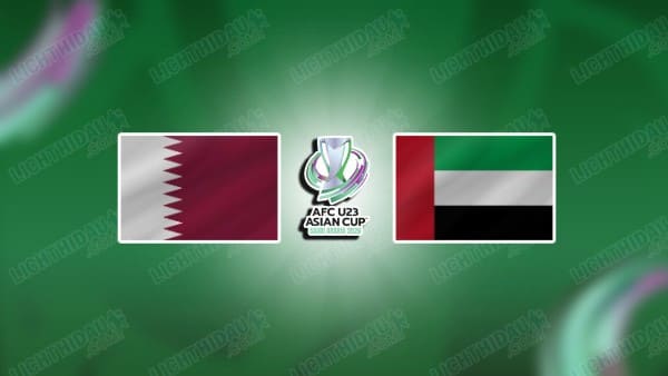NHẬN ĐỊNH U23 QATAR VS U23 UAE, 23H30 NGÀY 7/1