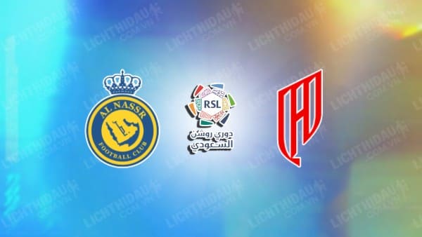 NHẬN ĐỊNH AL NASSR VS AL QADSIAH, 00H30 NGÀY 9/1