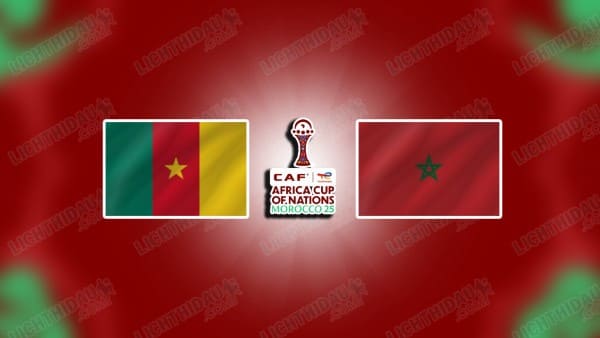 NHẬN ĐỊNH CAMEROON VS MOROCCO, 02H00 NGÀY 10/1