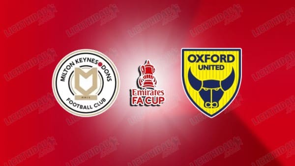 NHẬN ĐỊNH MK DONS VS OXFORD, 02H30 NGÀY 10/1