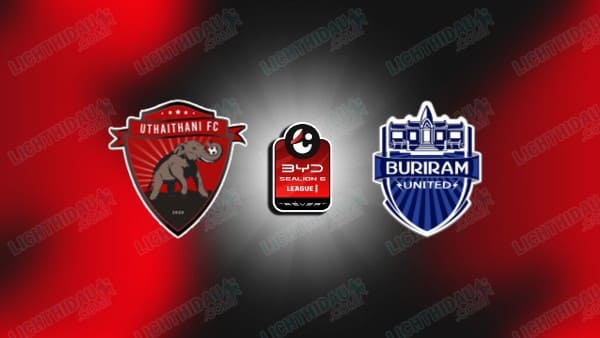 NHẬN ĐỊNH UTHAI THANI VS BURIRAM, 19H00 NGÀY 9/1