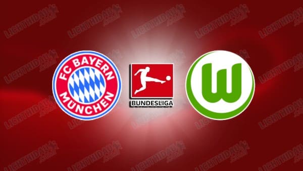 NHẬN ĐỊNH BAYERN MUNICH VS WOLFSBURG, 23H30 NGÀY 11/1