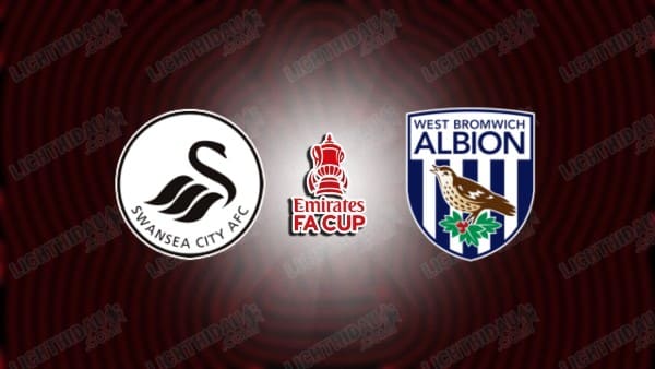 NHẬN ĐỊNH SWANSEA VS WEST BROM, 21H30 NGÀY 11/1