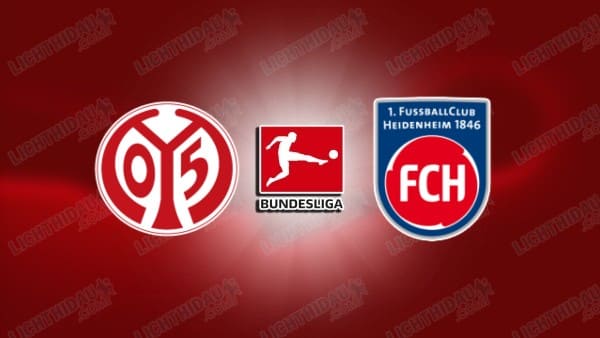 NHẬN ĐỊNH MAINZ VS HEIDENHEIM, 02H30 NGÀY 14/1