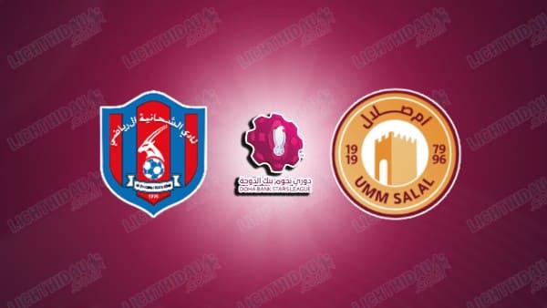 NHẬN ĐỊNH AL SHAHANIYA VS UMM SALAL, 21H30 NGÀY 16/1