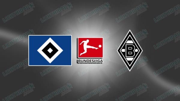 NHẬN ĐỊNH HAMBURGER VS M'GLADBACH, 21H30 NGÀY 17/1