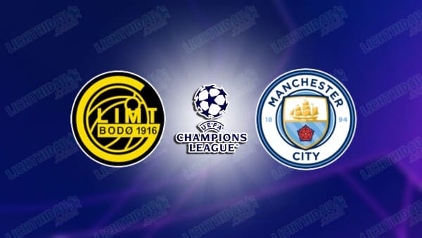NHẬN ĐỊNH BODO GLIMT VS MAN CITY, 00H45 NGÀY 21/01