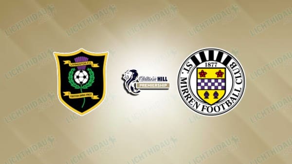 NHẬN ĐỊNH LIVINGSTON VS ST. MIRREN, 02H45 NGÀY 21/1