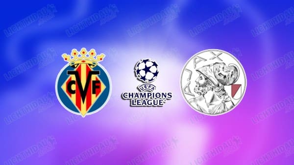 NHẬN ĐỊNH VILLARREAL VS AJAX, 03H00 NGÀY 21/1