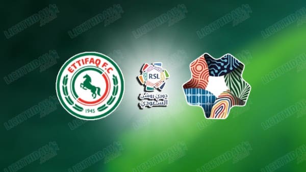 NHẬN ĐỊNH AL ETTIFAQ VS NEOM, 00H30 NGÀY 22/1