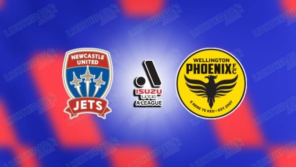 NHẬN ĐỊNH NEWCASTLE JETS VS WELLINGTON, 15H35 NGÀY 23/1