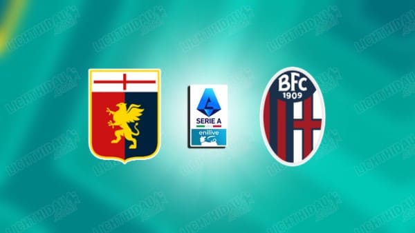 NHẬN ĐỊNH GENOA VS BOLOGNA, 21H00 NGÀY 25/1
