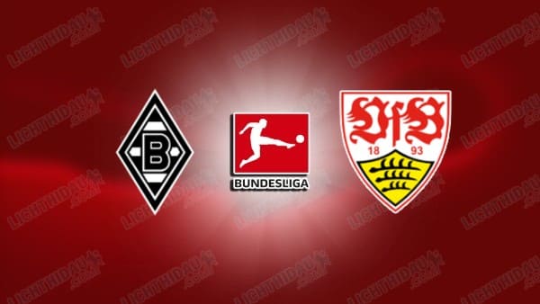 NHẬN ĐỊNH M'GLADBACH VS STUTTGART, 21H30 NGÀY 25/1
