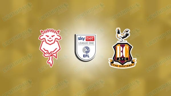 NHẬN ĐỊNH LINCOLN VS BRADFORD CITY, 02H45 NGÀY 28/1