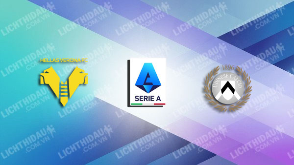 NHẬN ĐỊNH VERONA VS UDINESE, 02H45 NGÀY 27/1