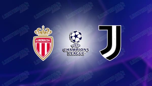 NHẬN ĐỊNH MONACO VS JUVENTUS, 03H00 NGÀY 29/1