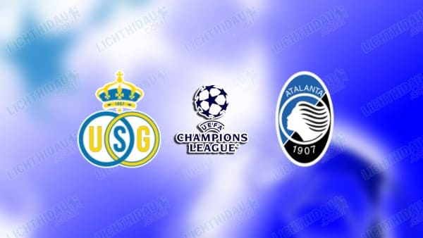 NHẬN ĐỊNH UNION SG VS ATALANTA, 03H00 NGÀY 29/1