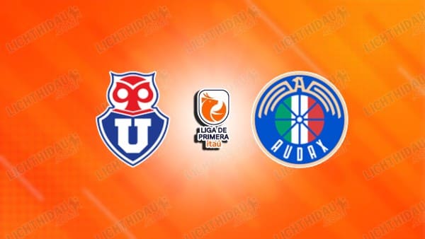 NHẬN ĐỊNH UNIV DE CHILE VS AUDAX ITALIANO, 06H00 NGÀY 31/1